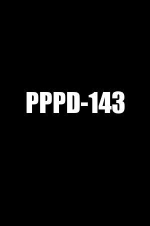 pppe-143|《PPPD.